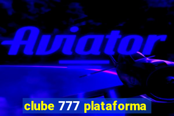 clube 777 plataforma